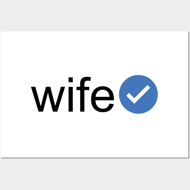 Verified Wife (Black Text) Wall Art by inotyler